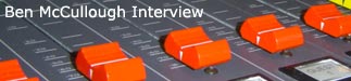 Ben McCullough Interview Article: Ben McCullough Interview